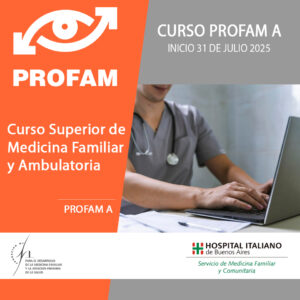 Curso Superior de Medicina Familiar y Ambulatoria PROFAM A - 31 de julio 2025