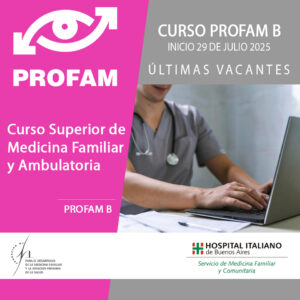 Curso Superior de Medicina Familiar y Ambulatoria PROFAM B - 29 de julio 2025