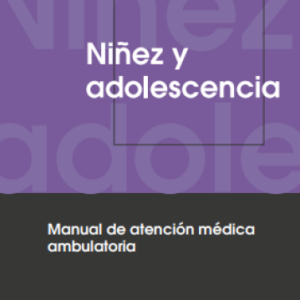 eBook - Niñez y adolescencia: Manual de atención médica ambulatoria