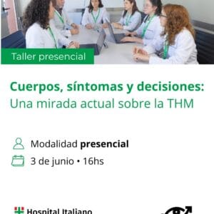 Taller presencial - Cuerpos, síntomas y decisiones: una mirada actual sobre la THM